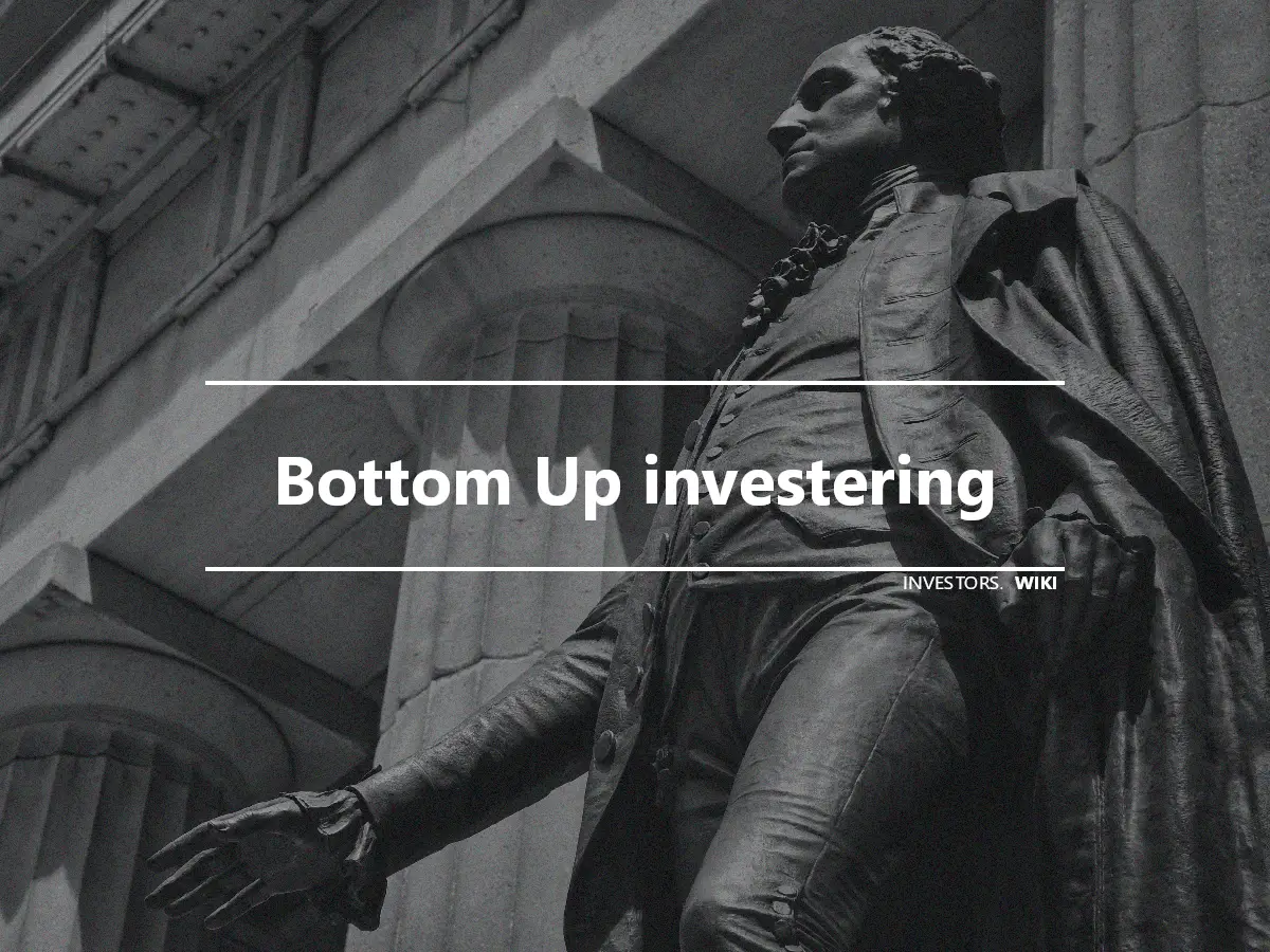Bottom Up investering