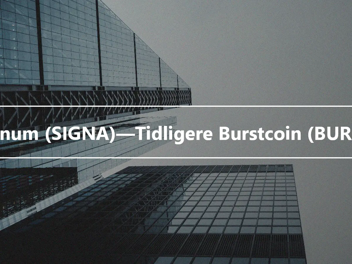 Signum (SIGNA)—Tidligere Burstcoin (BURST)