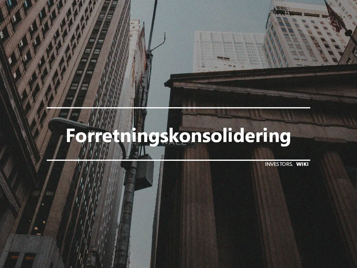 Forretningskonsolidering