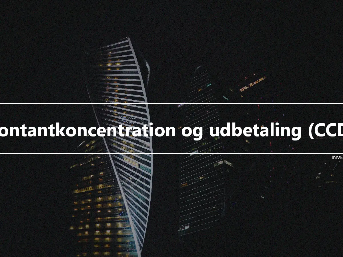 Kontantkoncentration og udbetaling (CCD)