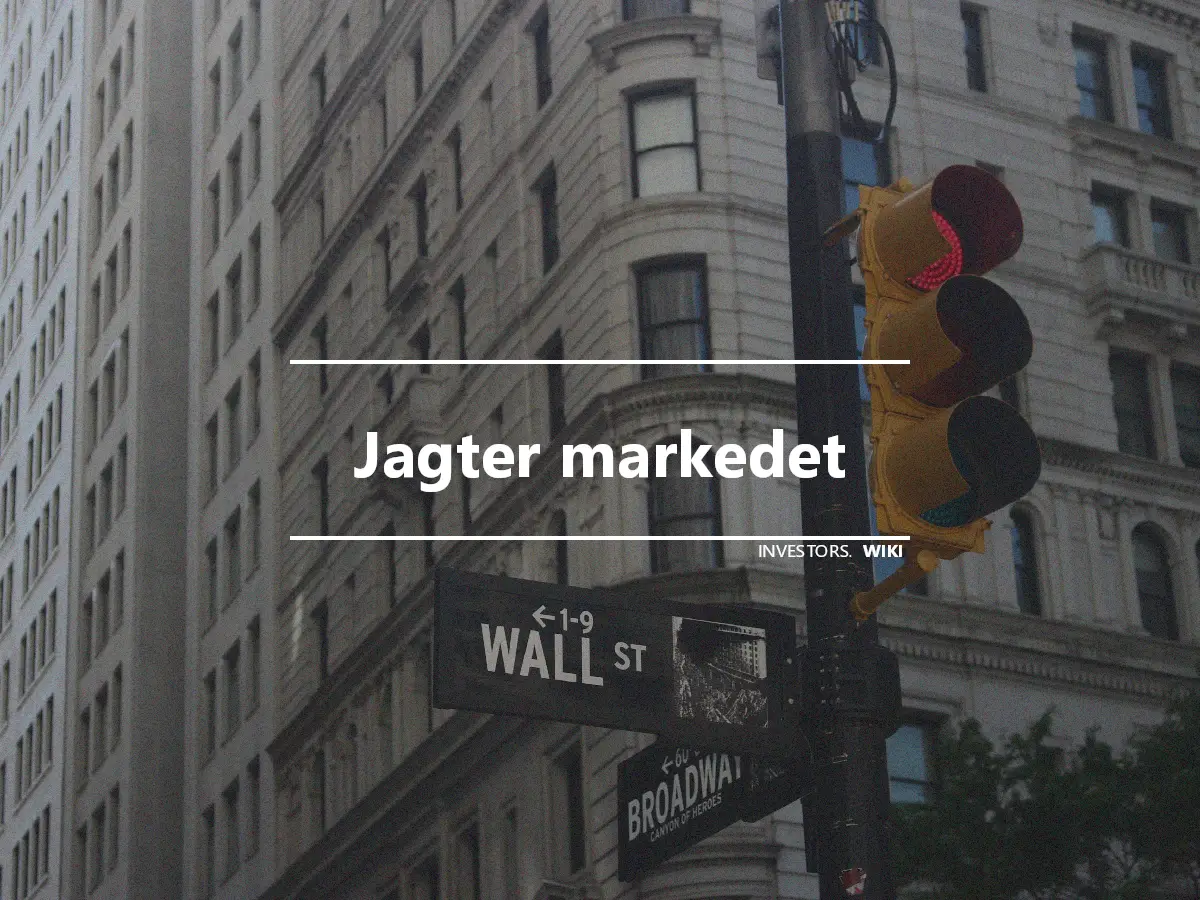 Jagter markedet