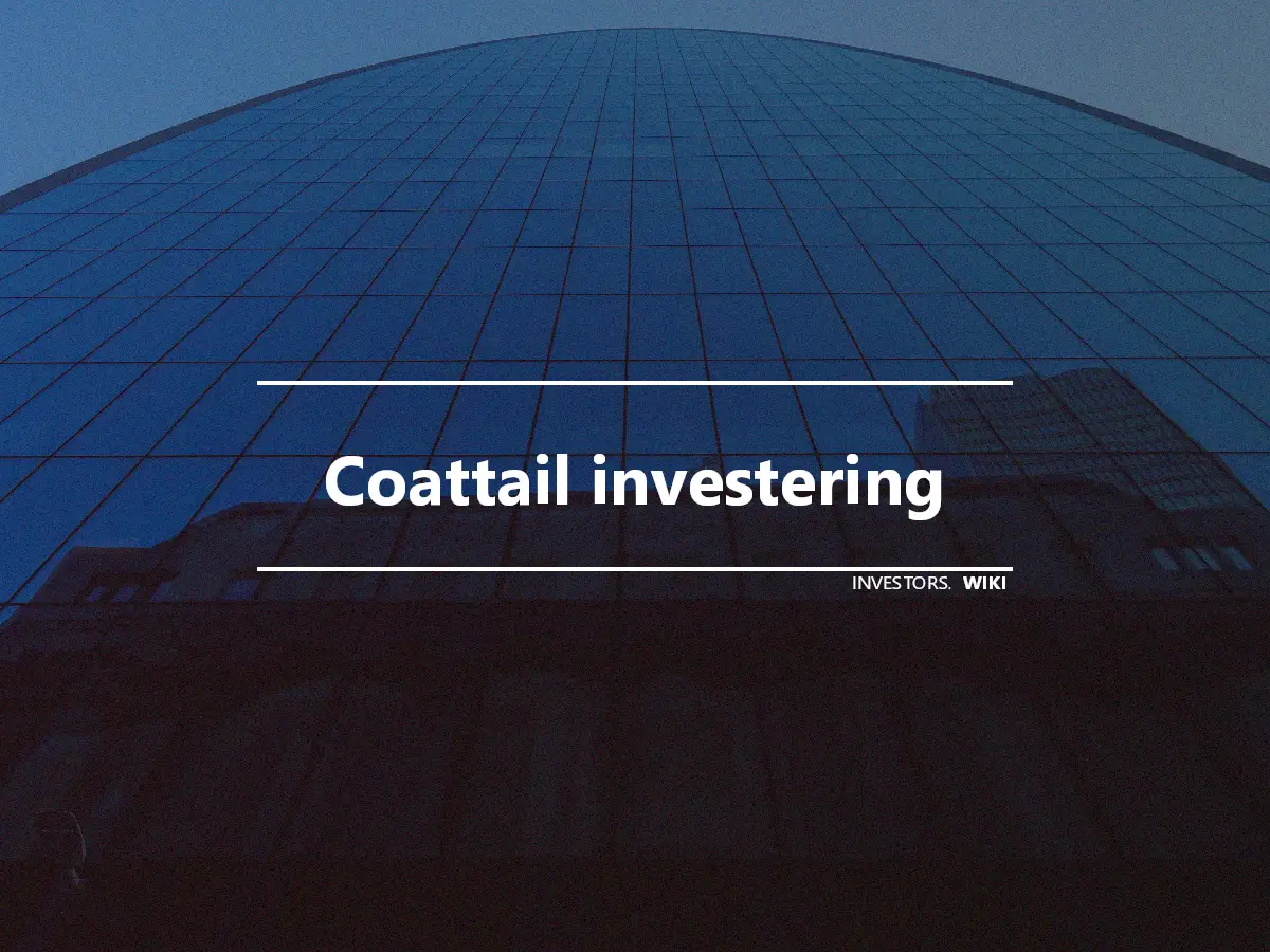 Coattail investering