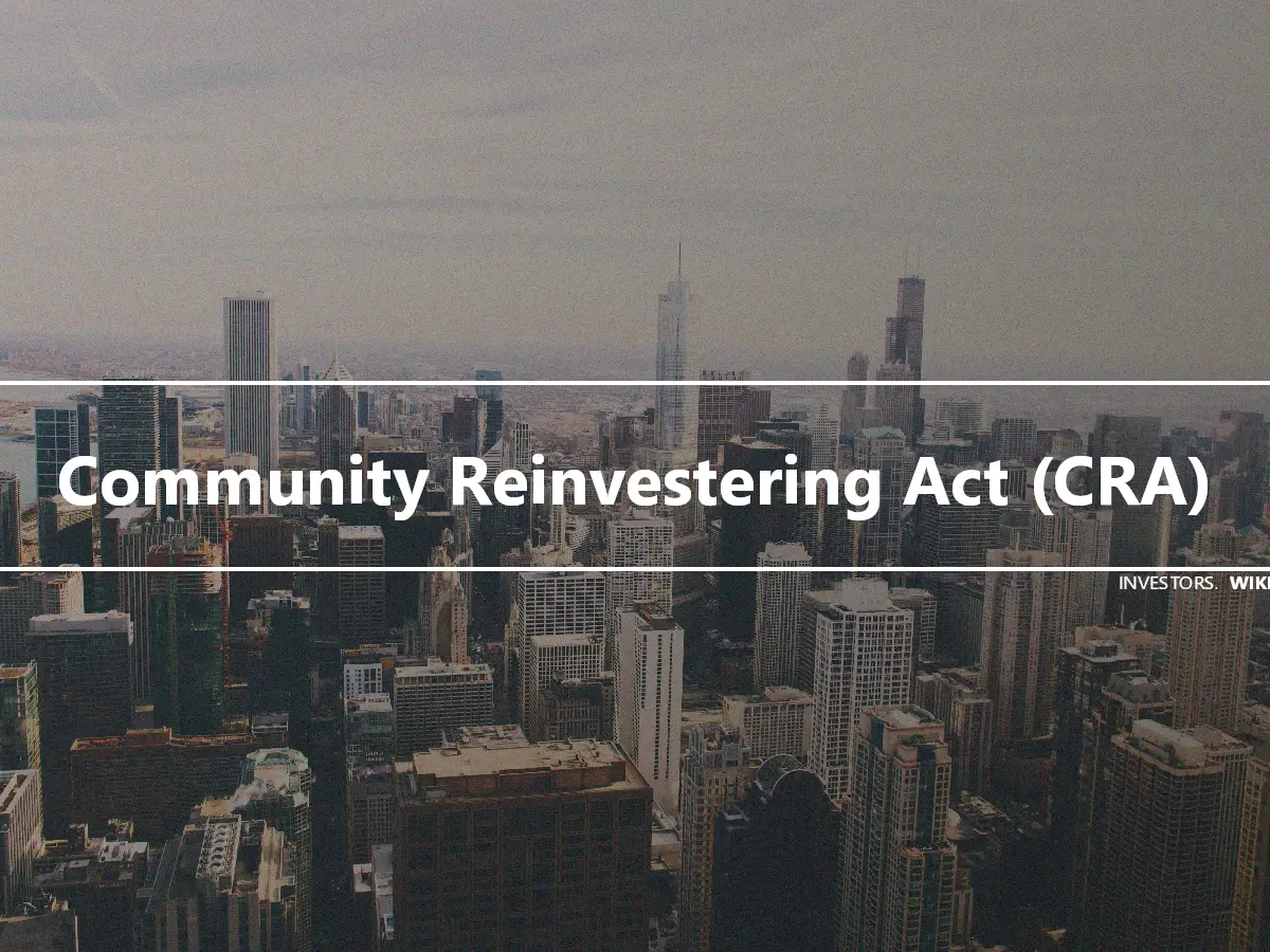 Community Reinvestering Act (CRA)