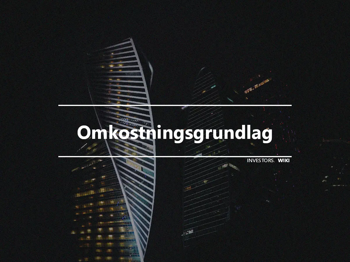 Omkostningsgrundlag