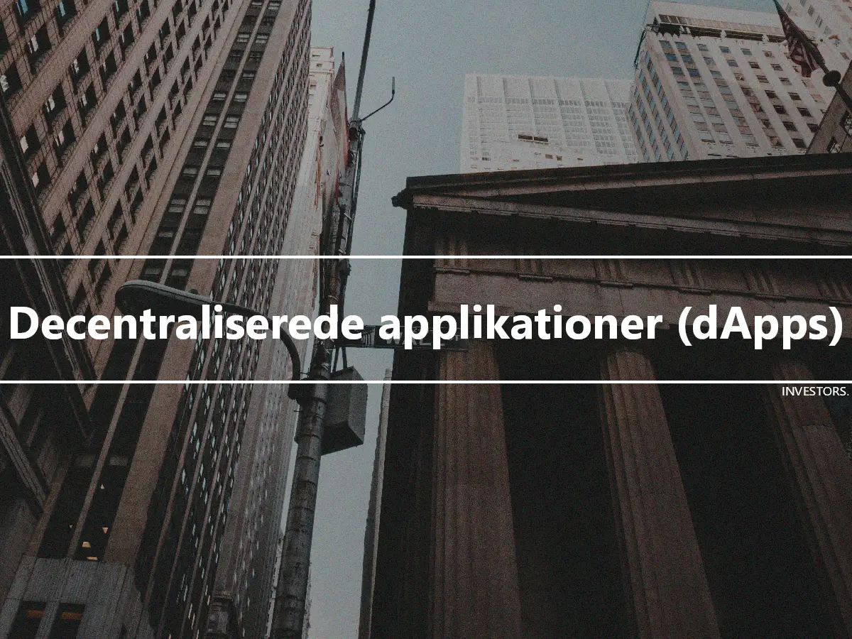 Decentraliserede applikationer (dApps)