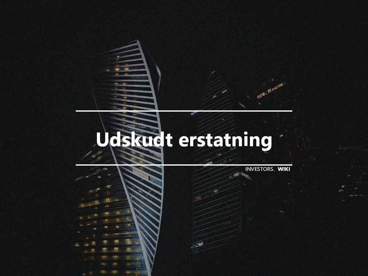 Udskudt erstatning