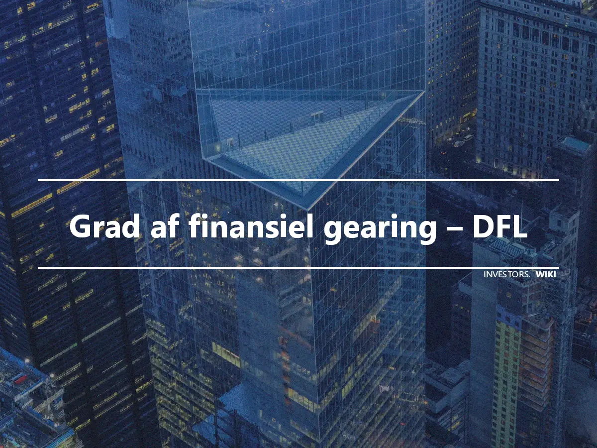 Grad af finansiel gearing – DFL