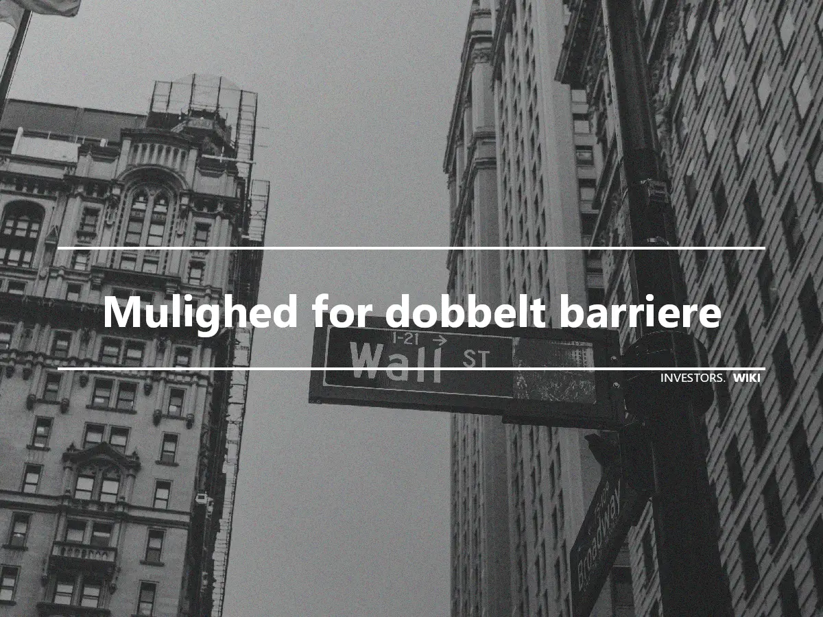 Mulighed for dobbelt barriere