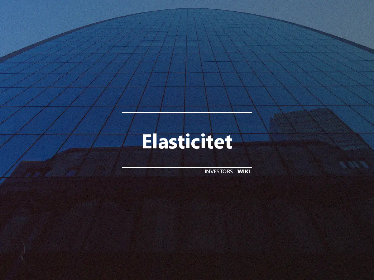 Elasticitet