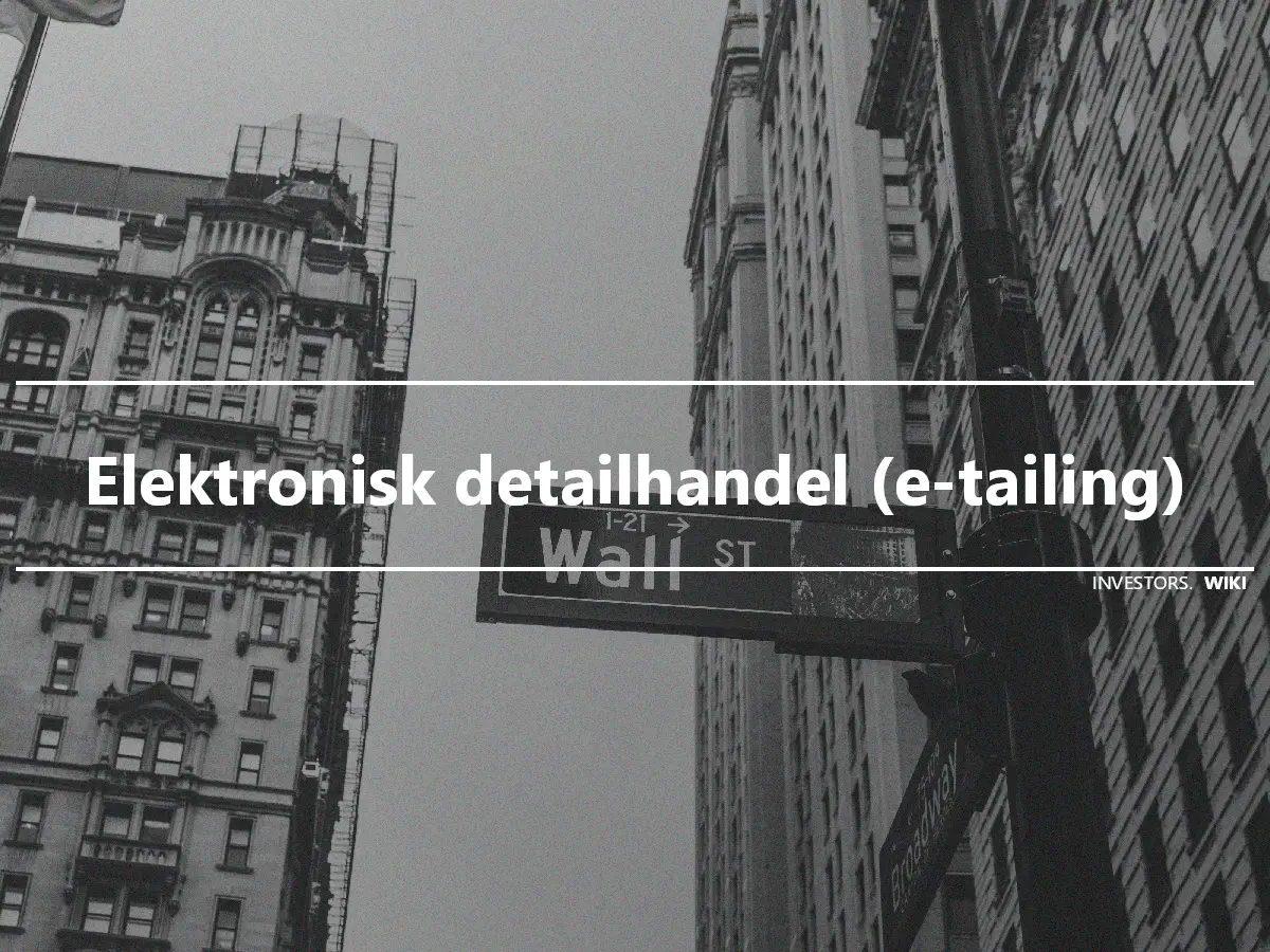 Elektronisk detailhandel (e-tailing)