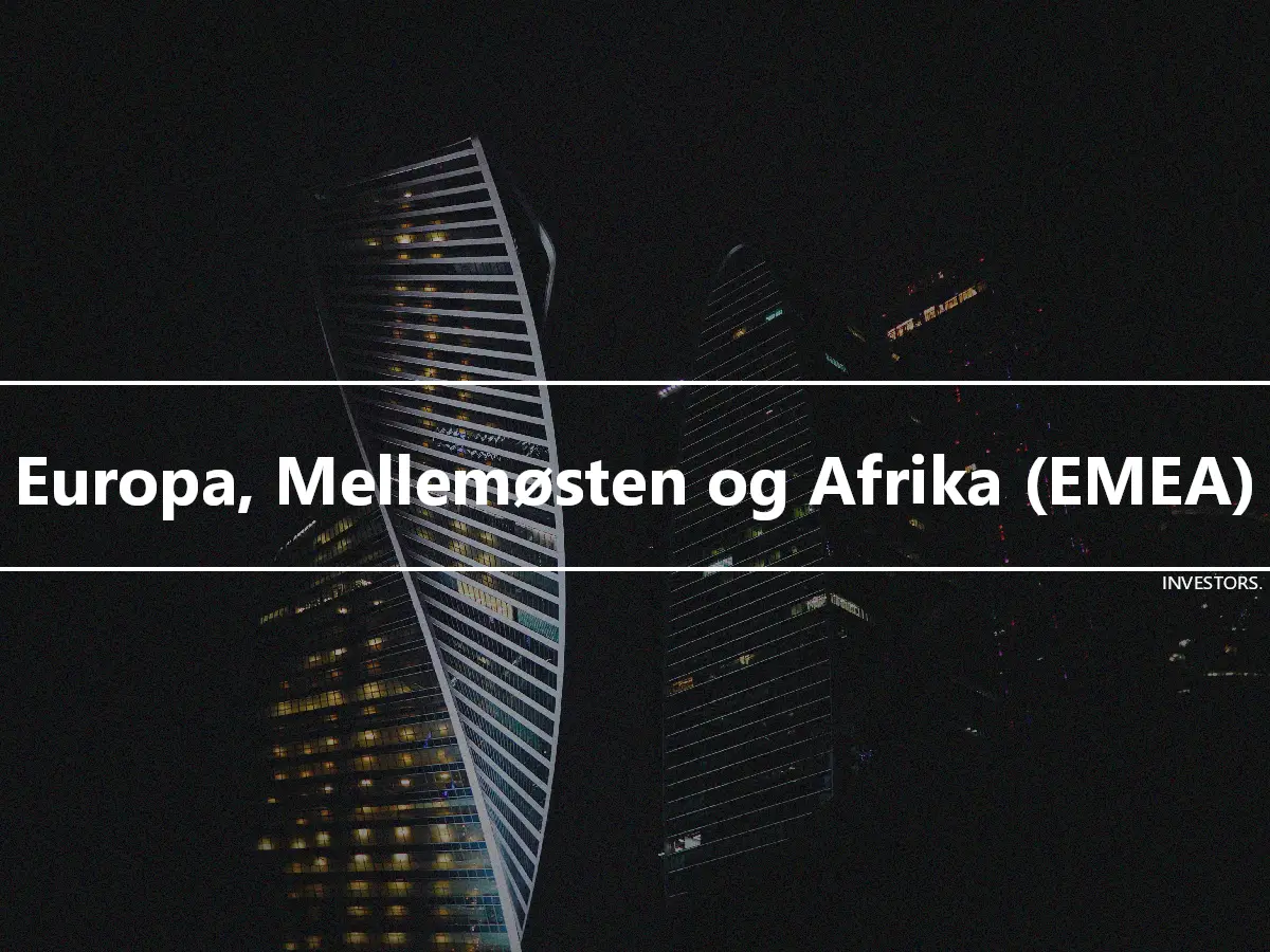 Europa, Mellemøsten og Afrika (EMEA)