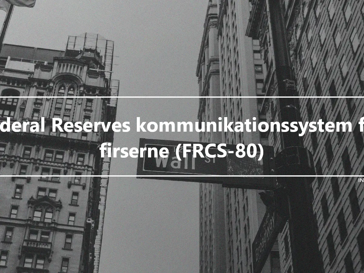Federal Reserves kommunikationssystem for firserne (FRCS-80)