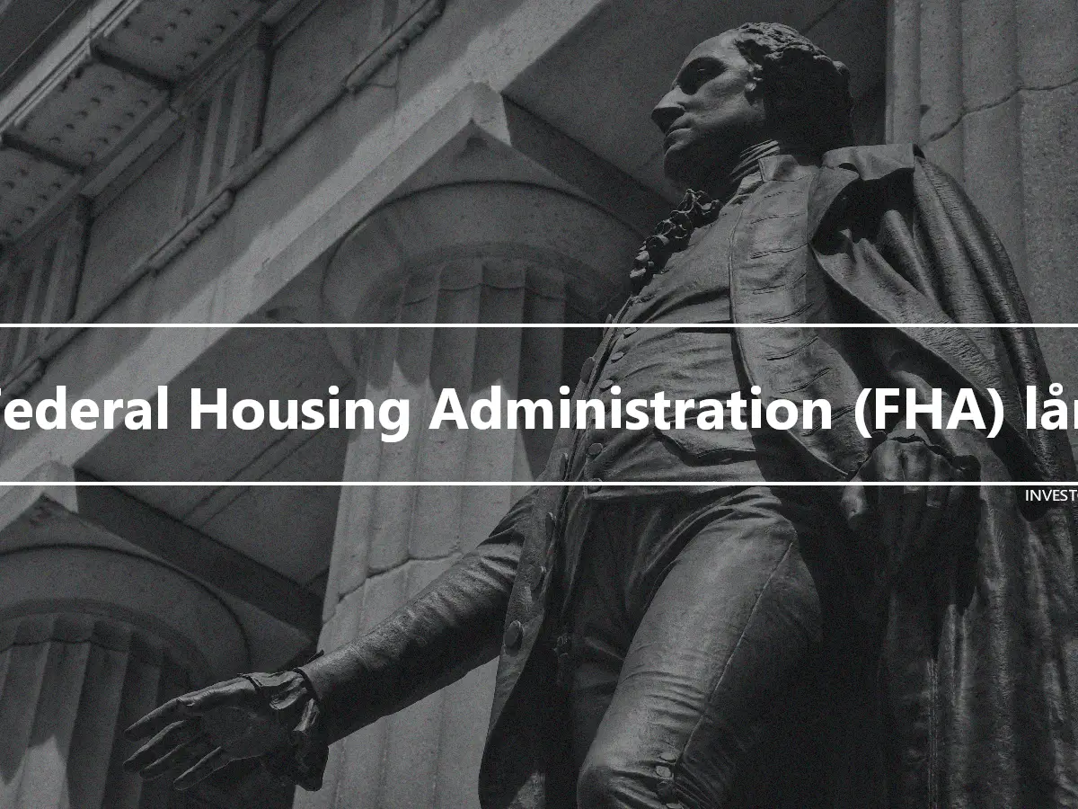 Federal Housing Administration (FHA) lån