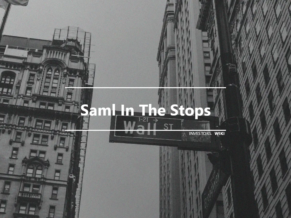 Saml In The Stops