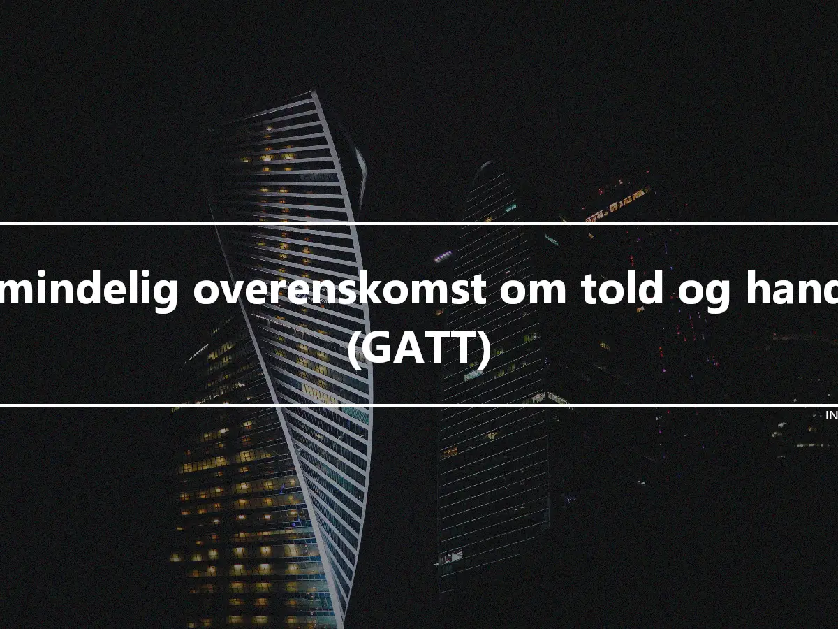 Almindelig overenskomst om told og handel (GATT)