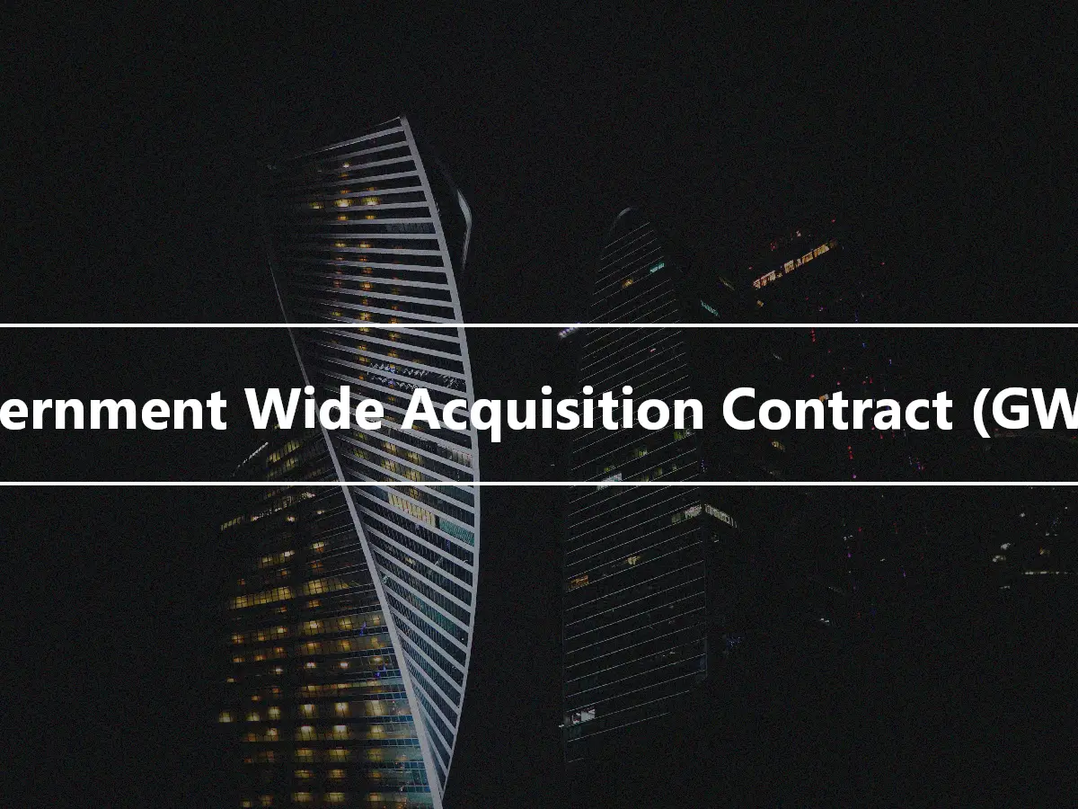 Government Wide Acquisition Contract (GWAC)