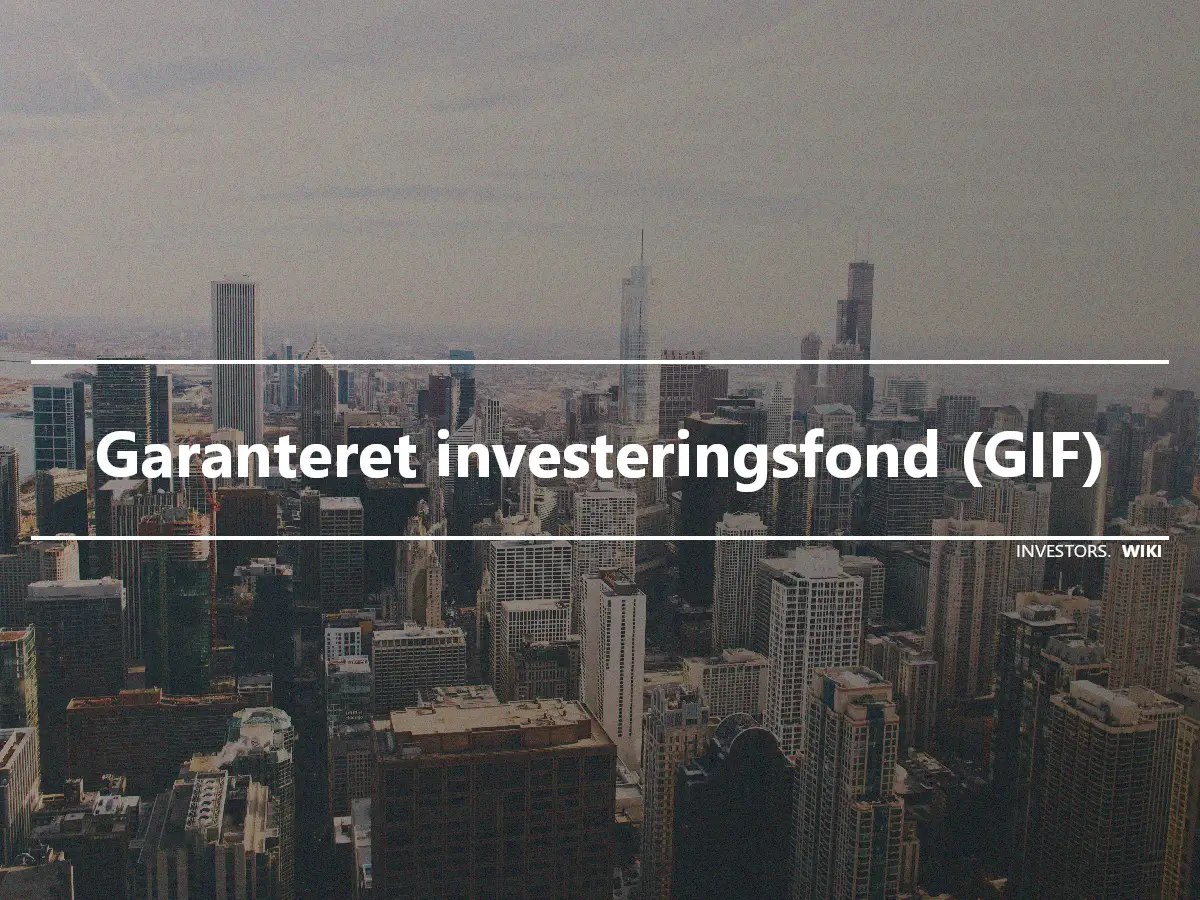 Garanteret investeringsfond (GIF)