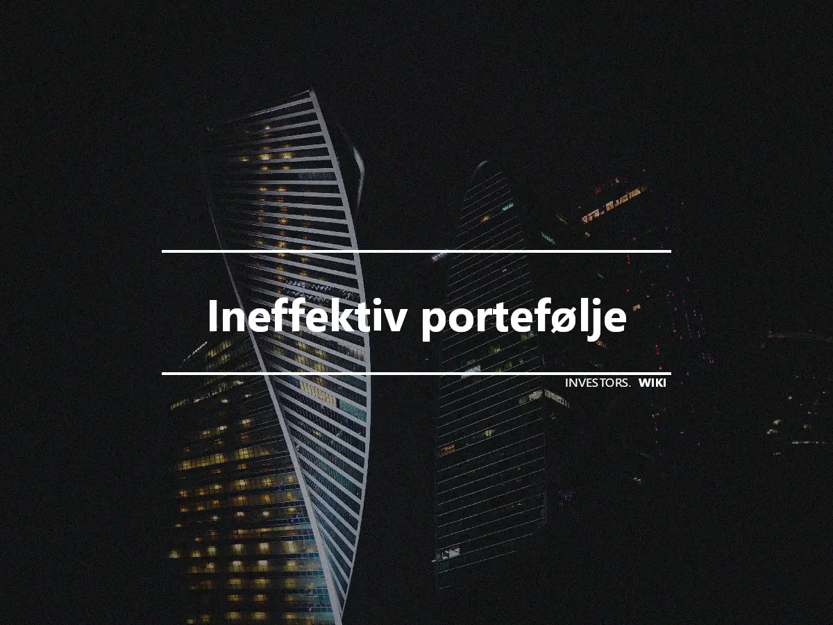 Ineffektiv portefølje