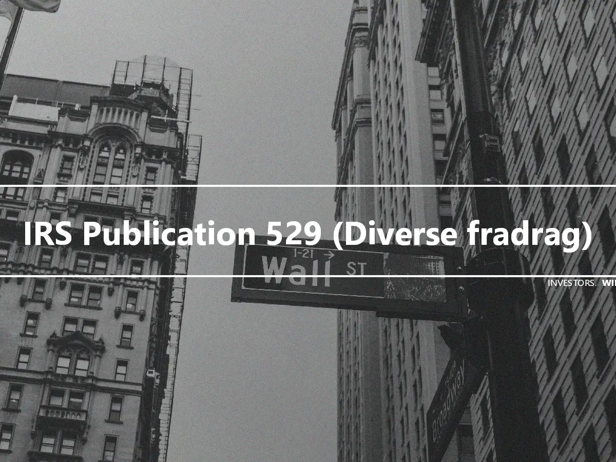 IRS Publication 529 (Diverse fradrag)