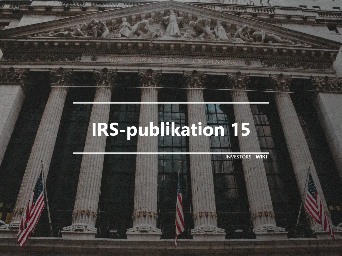 IRS-publikation 15