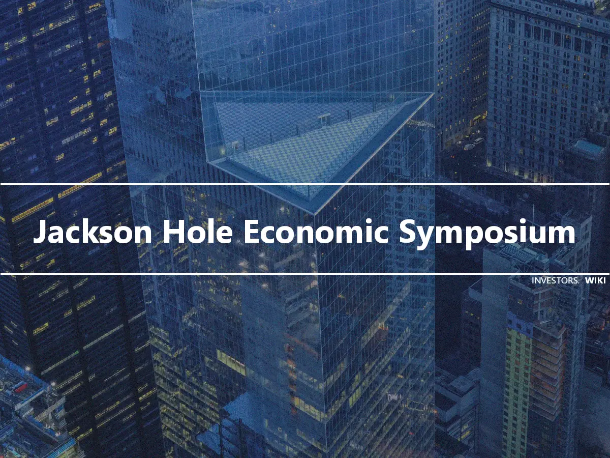 Jackson Hole Economic Symposium