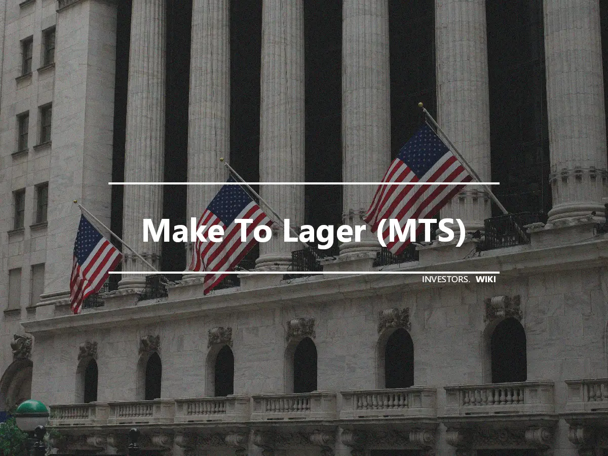 Make To Lager (MTS)