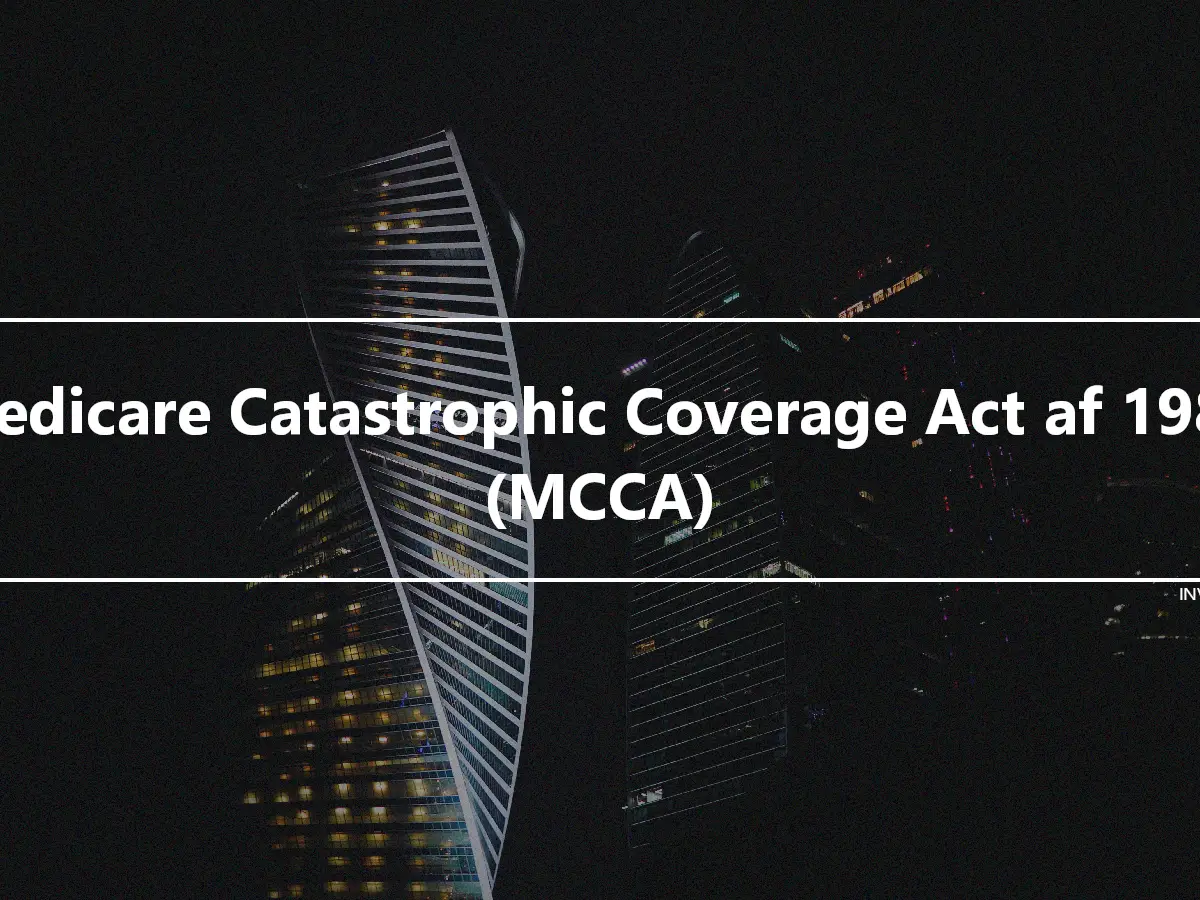 Medicare Catastrophic Coverage Act af 1988 (MCCA)