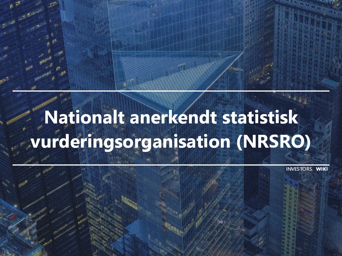 Nationalt anerkendt statistisk vurderingsorganisation (NRSRO)