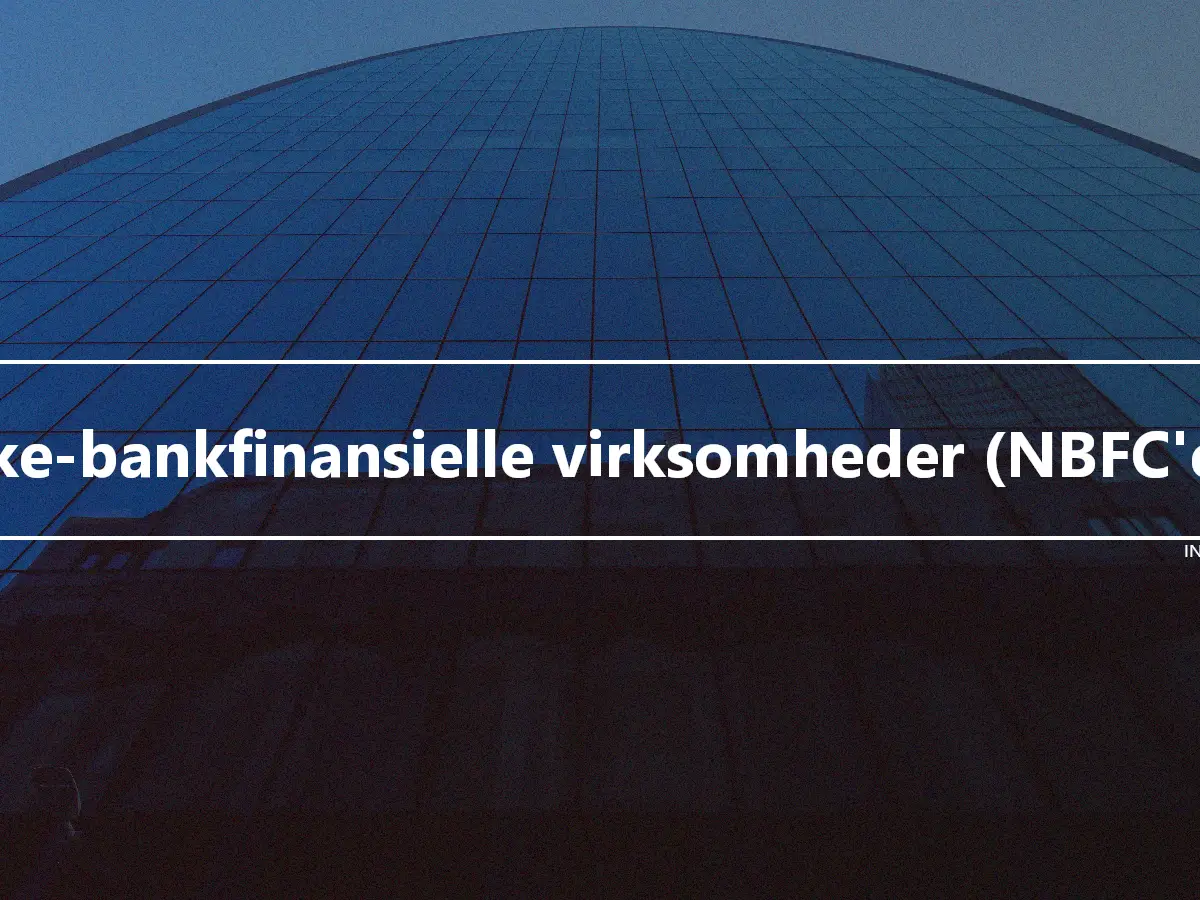 Ikke-bankfinansielle virksomheder (NBFC'er)