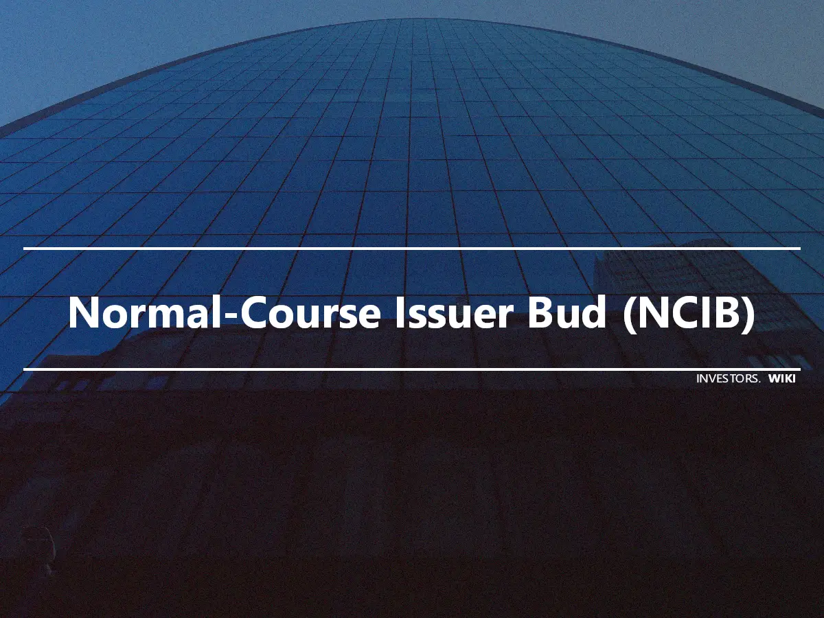 Normal-Course Issuer Bud (NCIB)