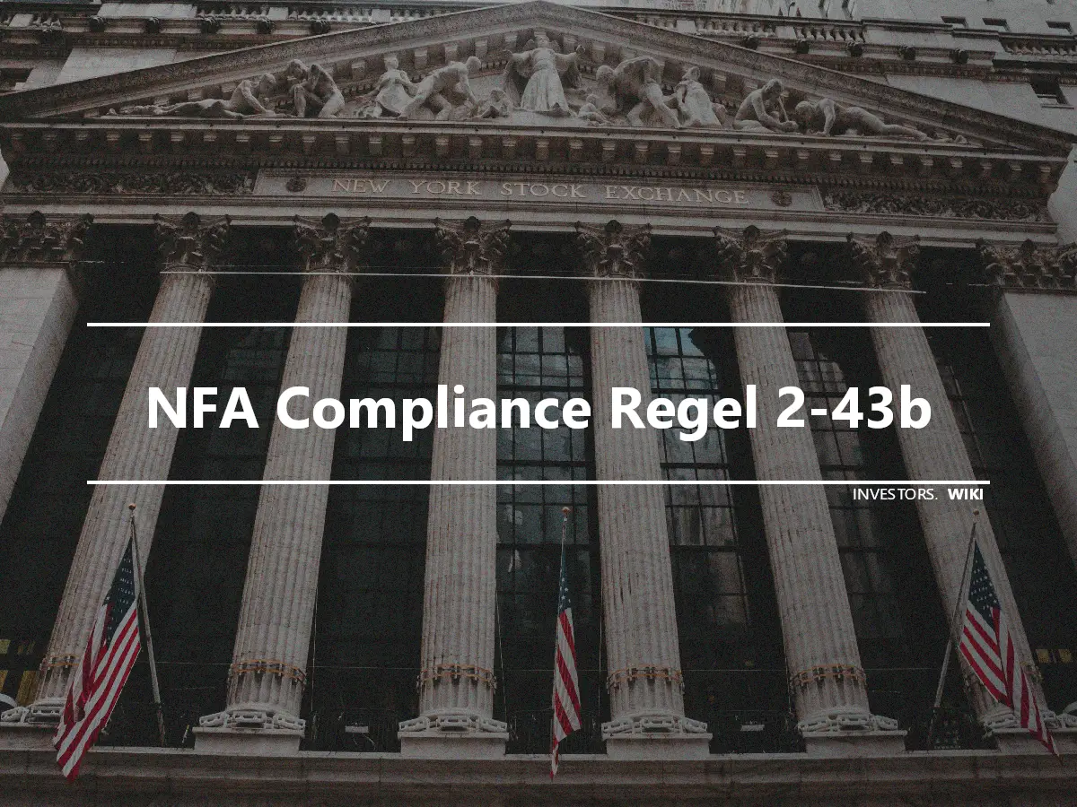NFA Compliance Regel 2-43b