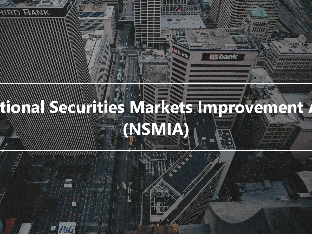 National Securities Markets Improvement Act (NSMIA)