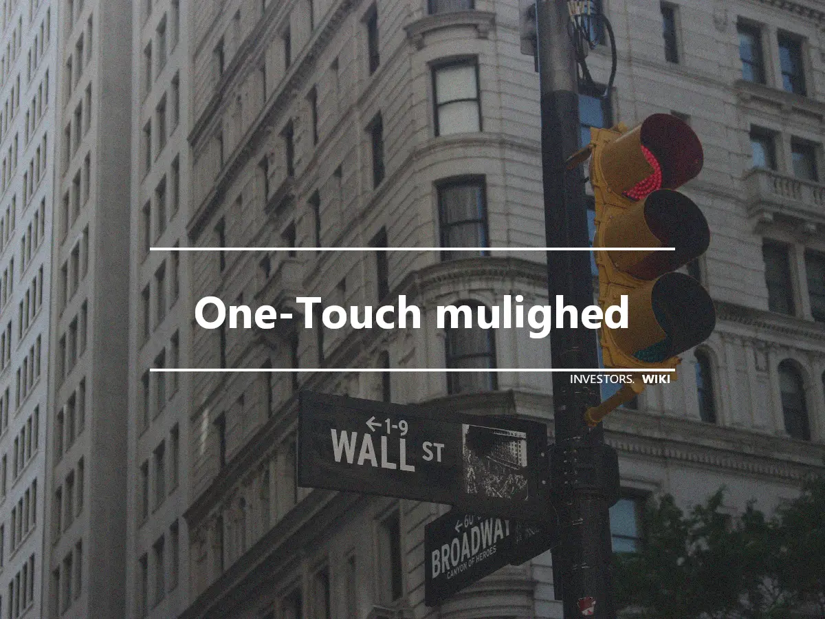 One-Touch mulighed