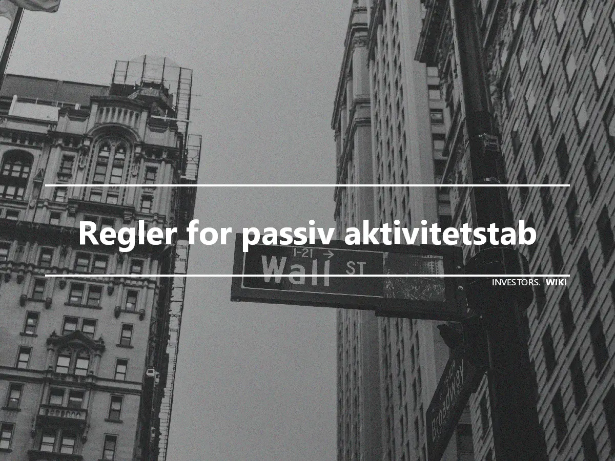 Regler for passiv aktivitetstab