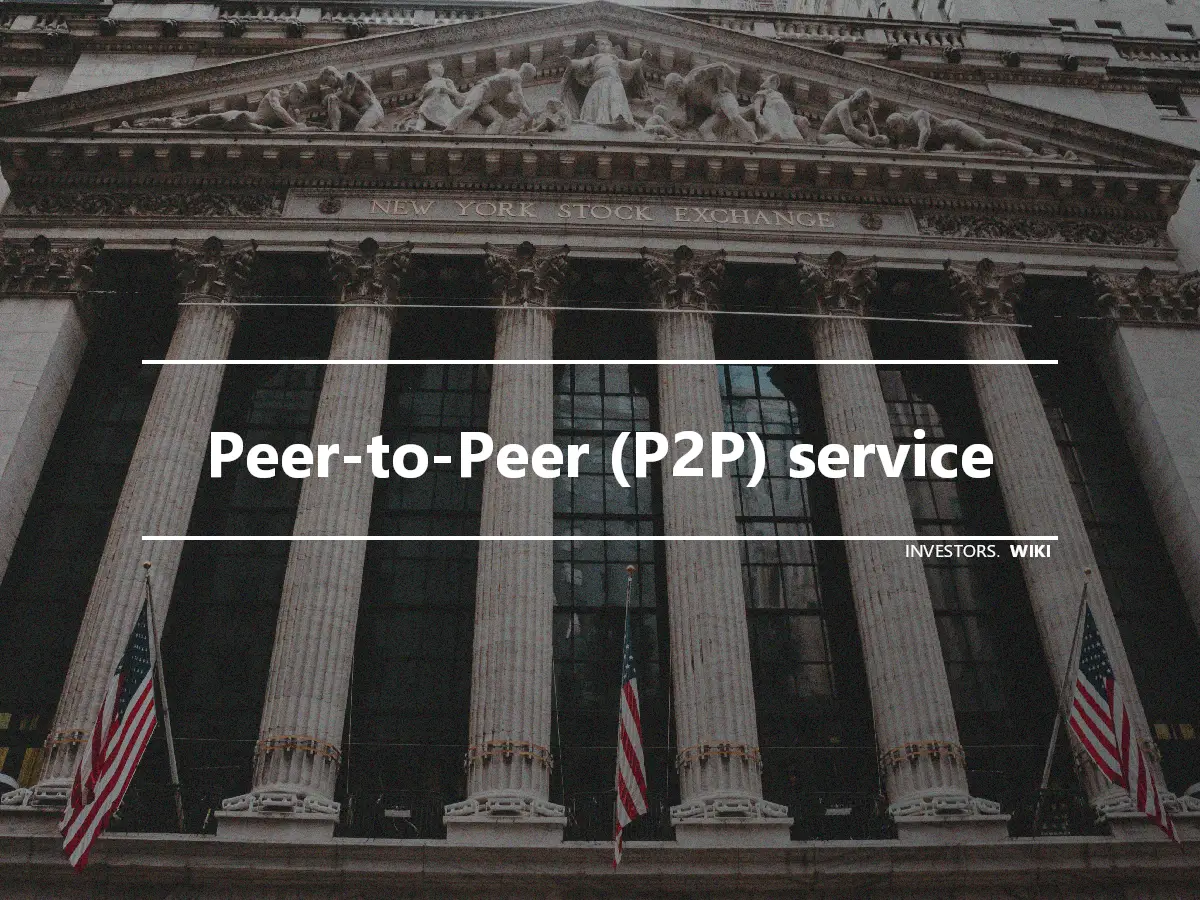 Peer-to-Peer (P2P) service