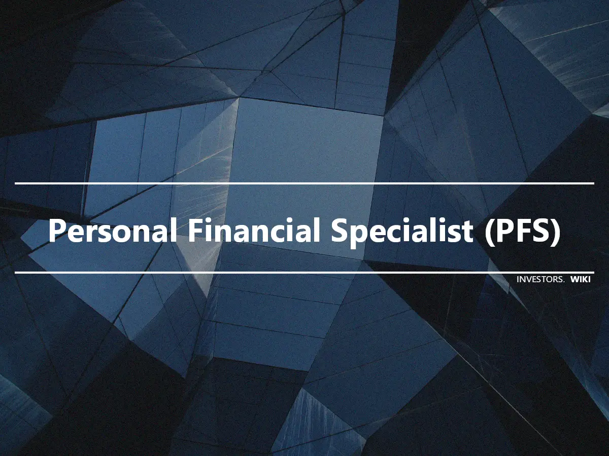 Personal Financial Specialist (PFS)