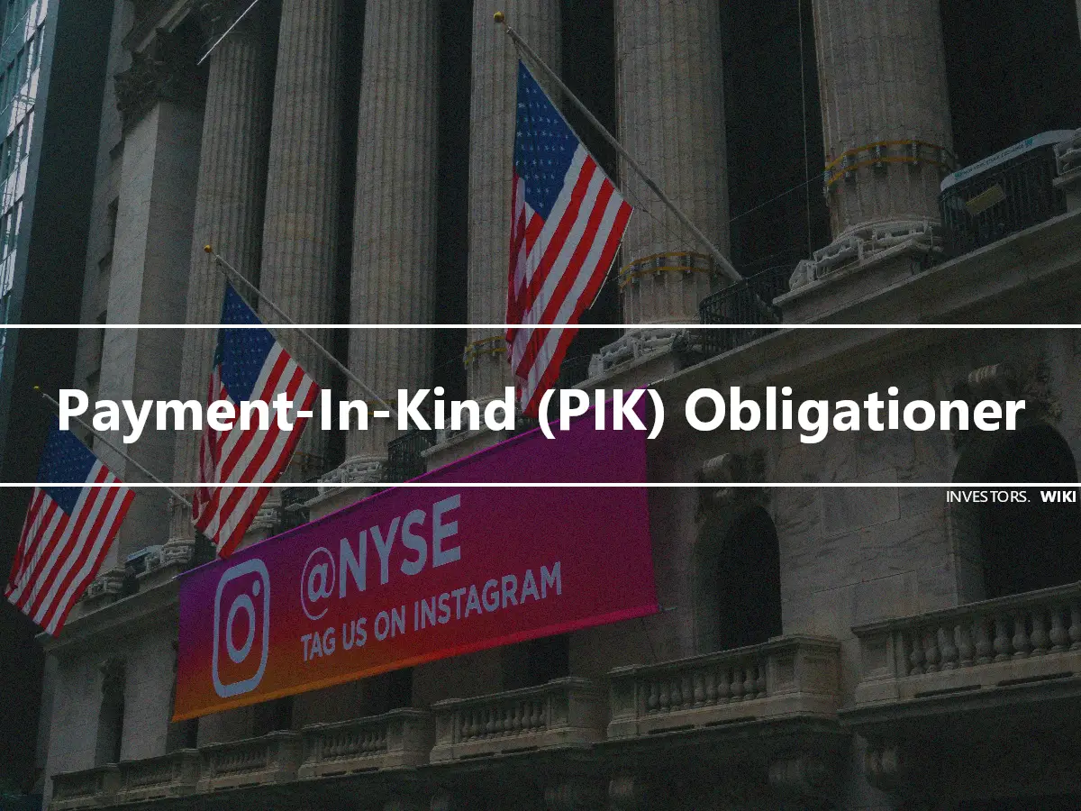 Payment-In-Kind (PIK) Obligationer