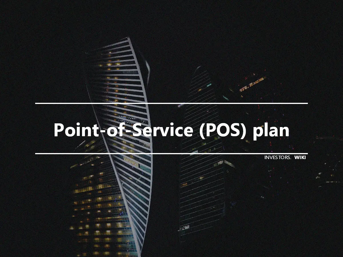 Point-of-Service (POS) plan