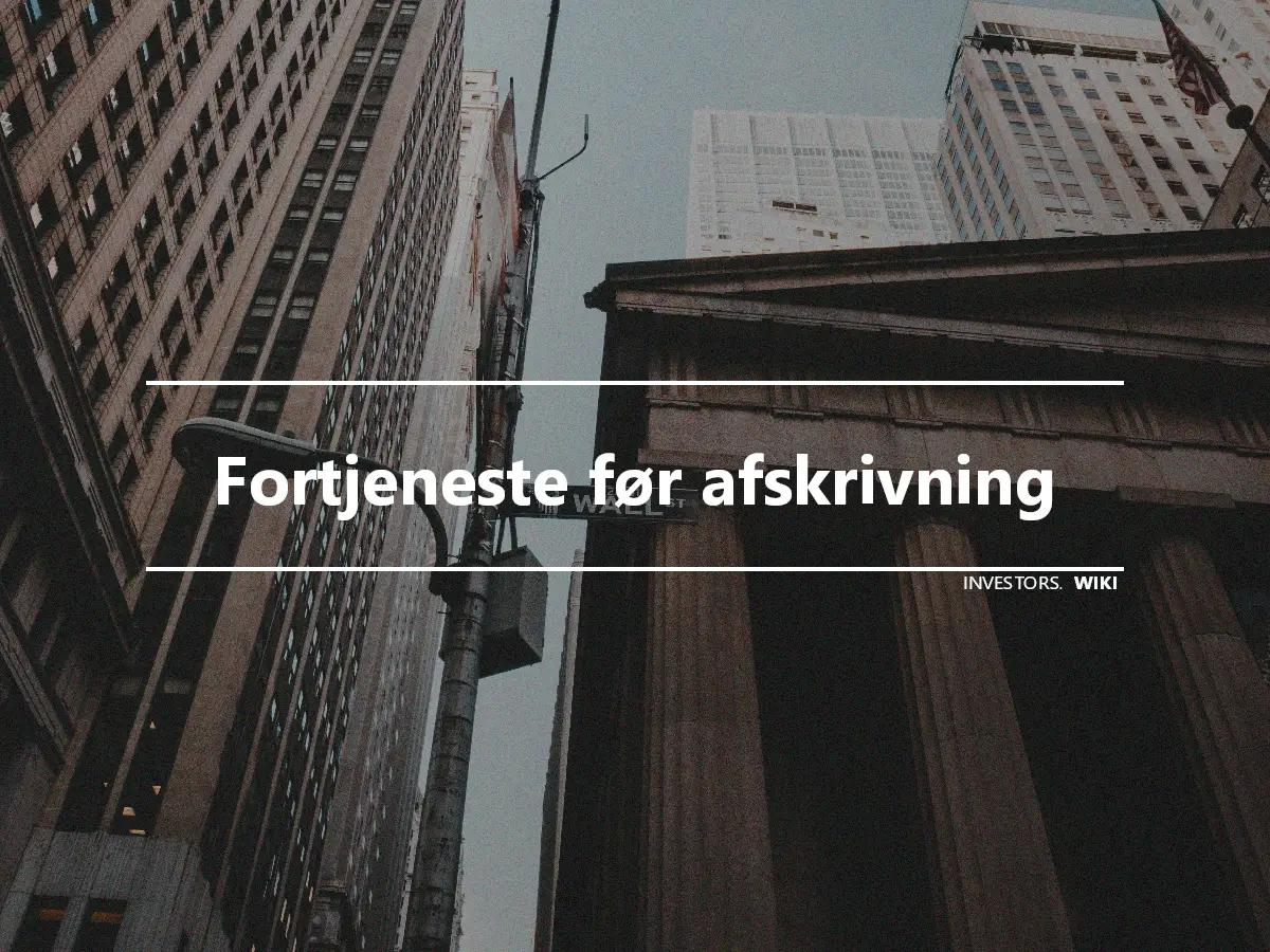 Fortjeneste før afskrivning