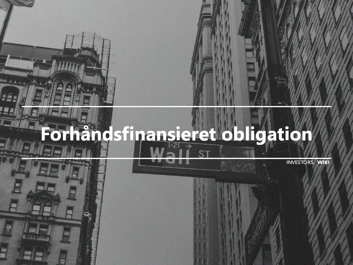 Forhåndsfinansieret obligation