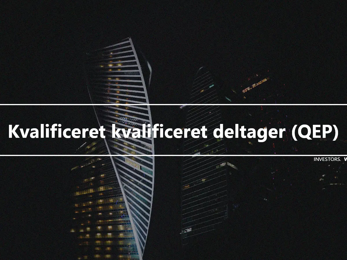 Kvalificeret kvalificeret deltager (QEP)