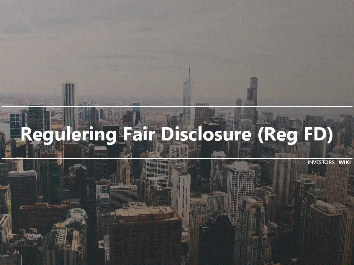Regulering Fair Disclosure (Reg FD)