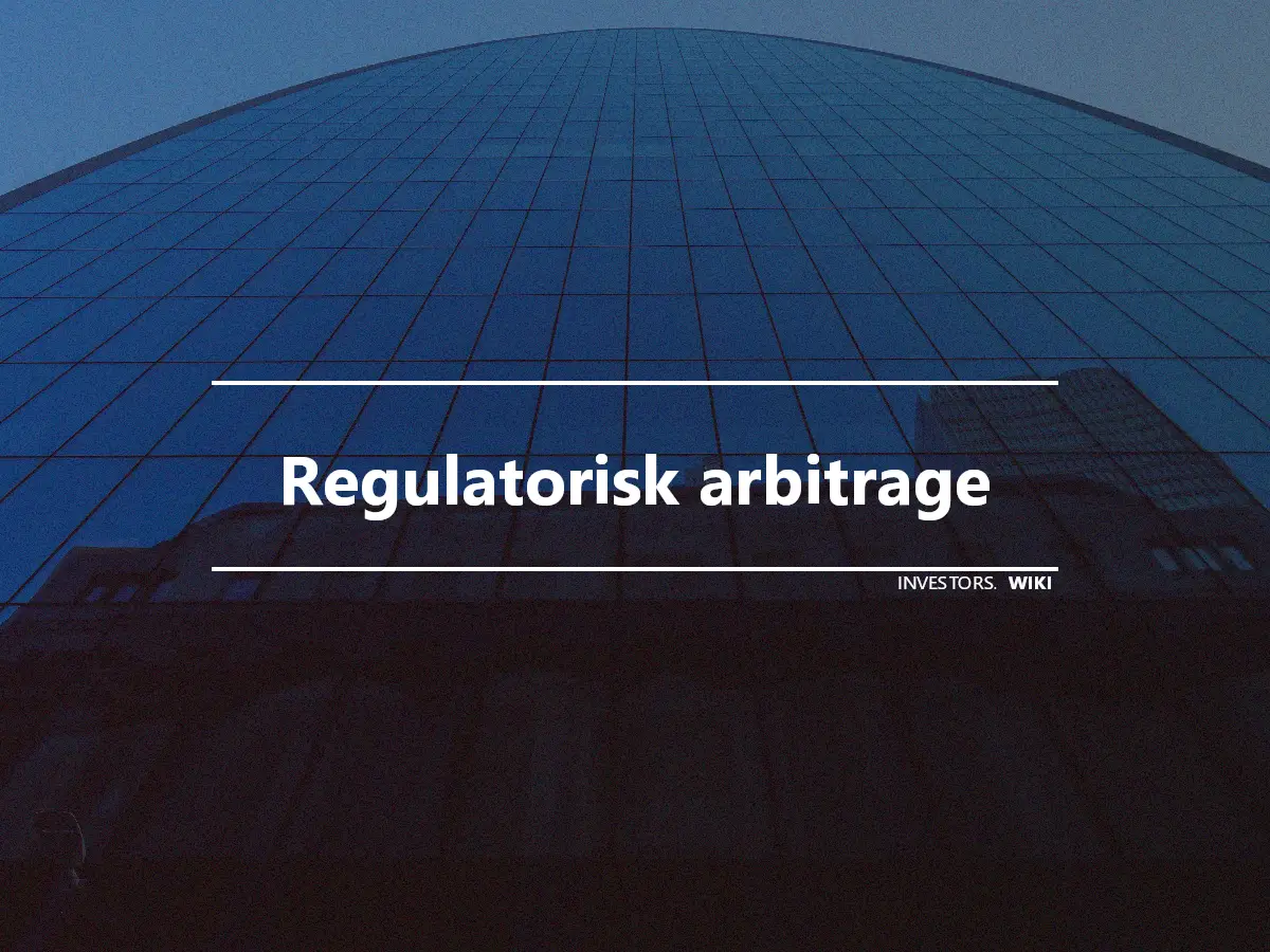 Regulatorisk arbitrage