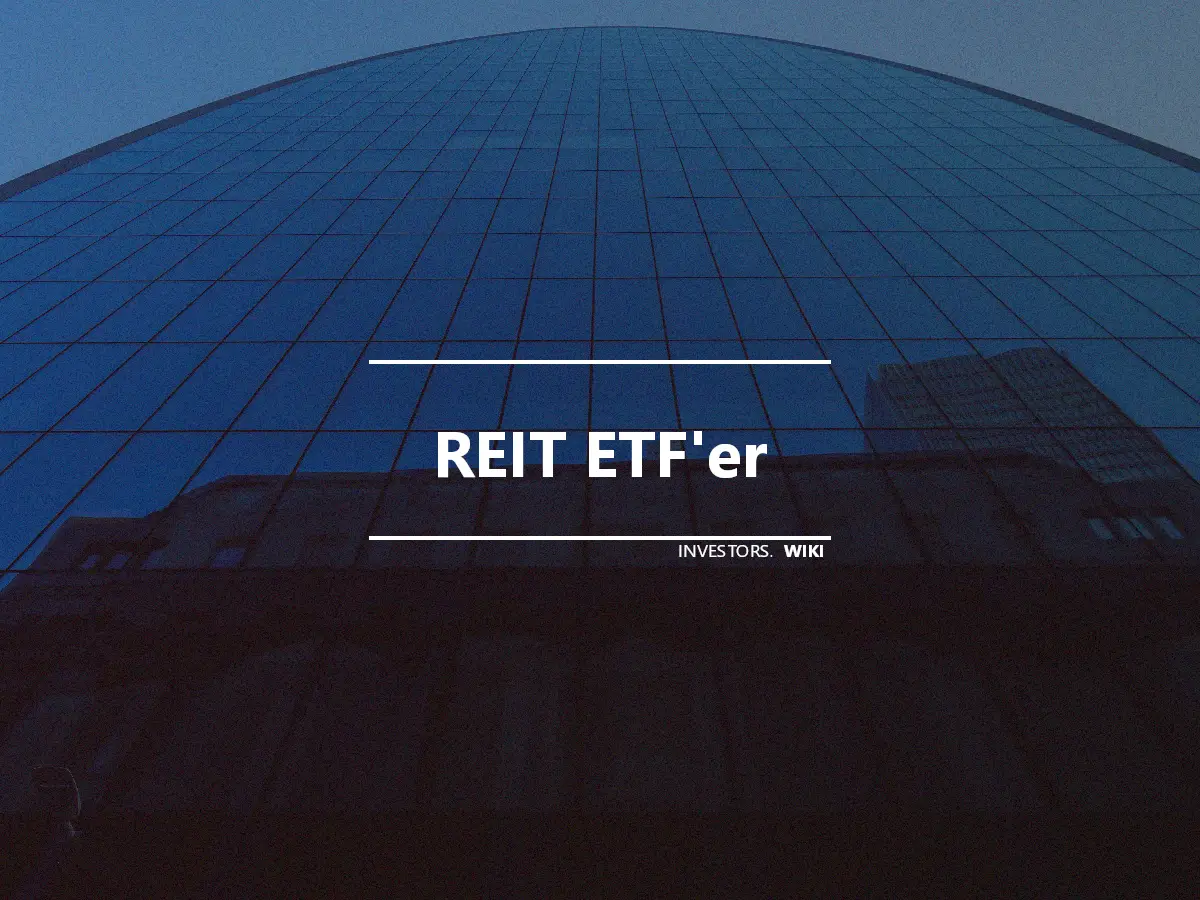 REIT ETF'er