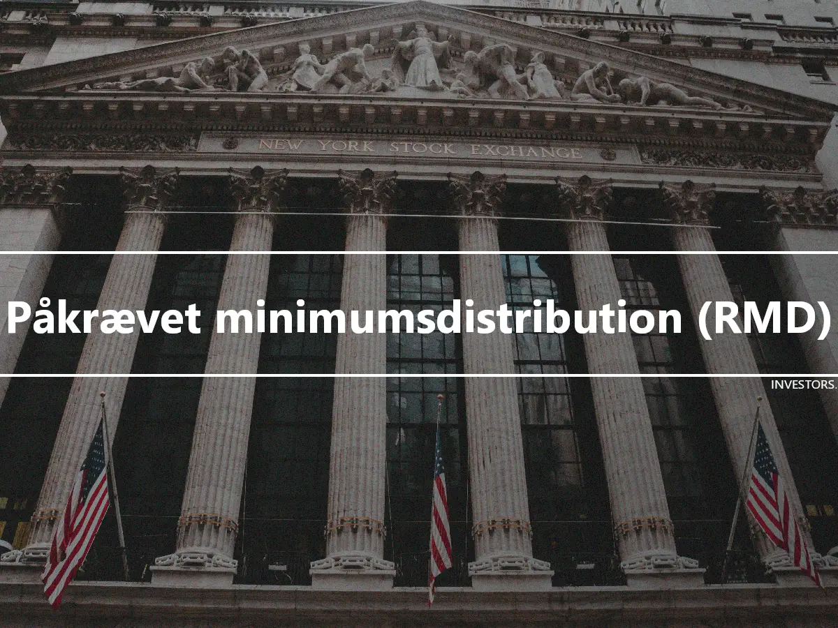 Påkrævet minimumsdistribution (RMD)