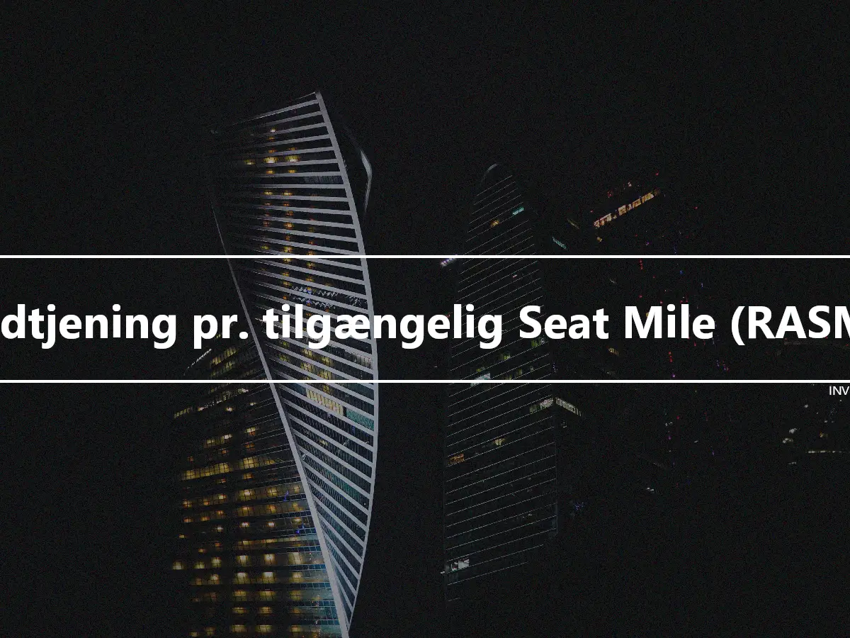 Indtjening pr. tilgængelig Seat Mile (RASM)