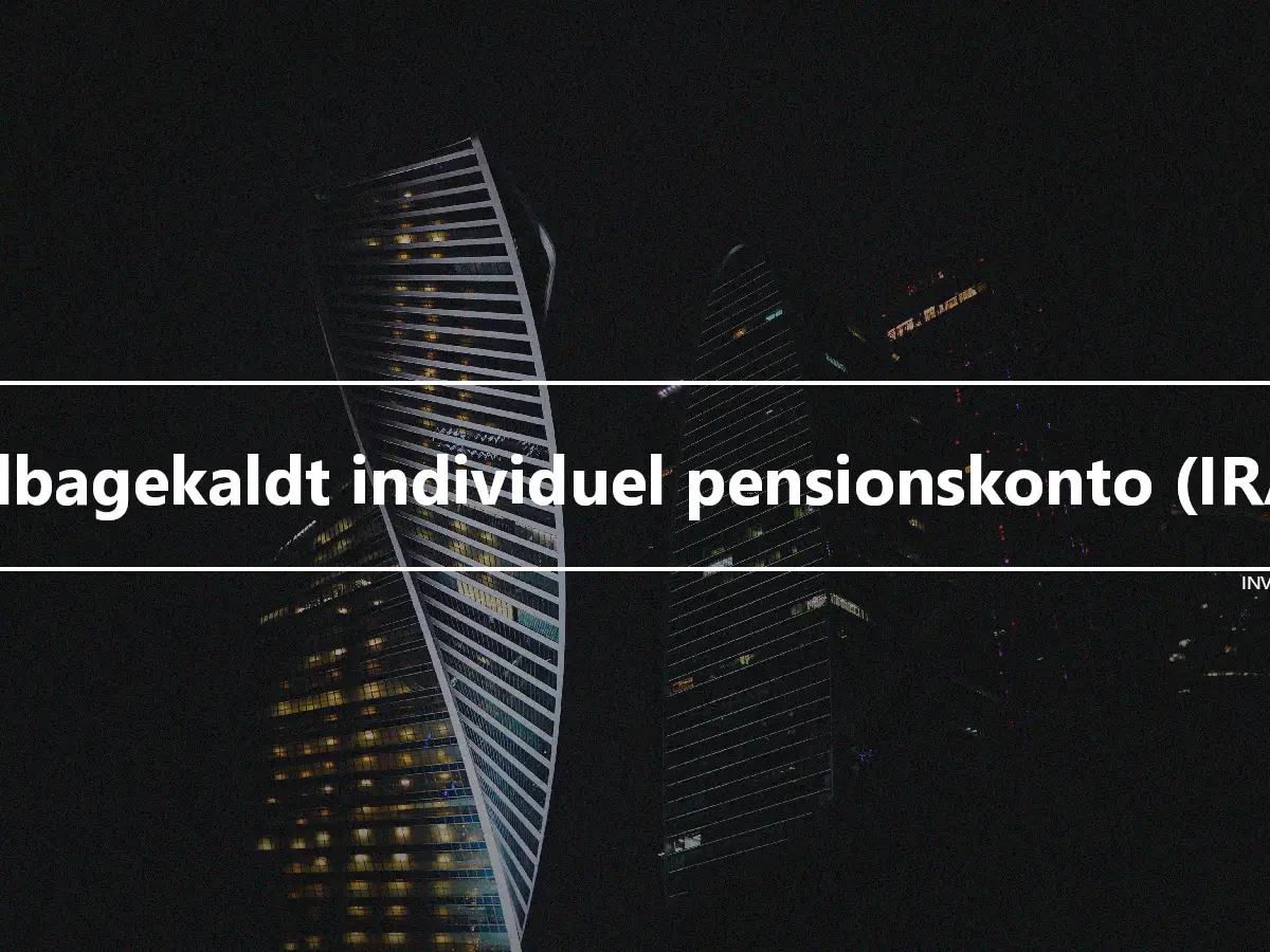 Tilbagekaldt individuel pensionskonto (IRA)