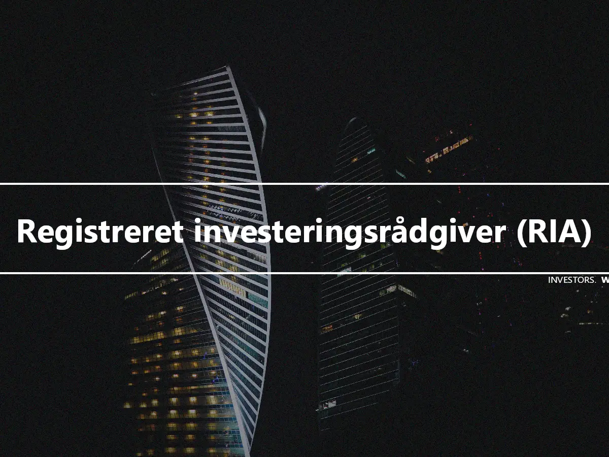 Registreret investeringsrådgiver (RIA)