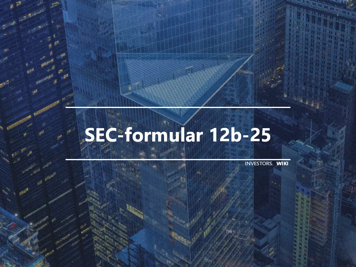 SEC-formular 12b-25