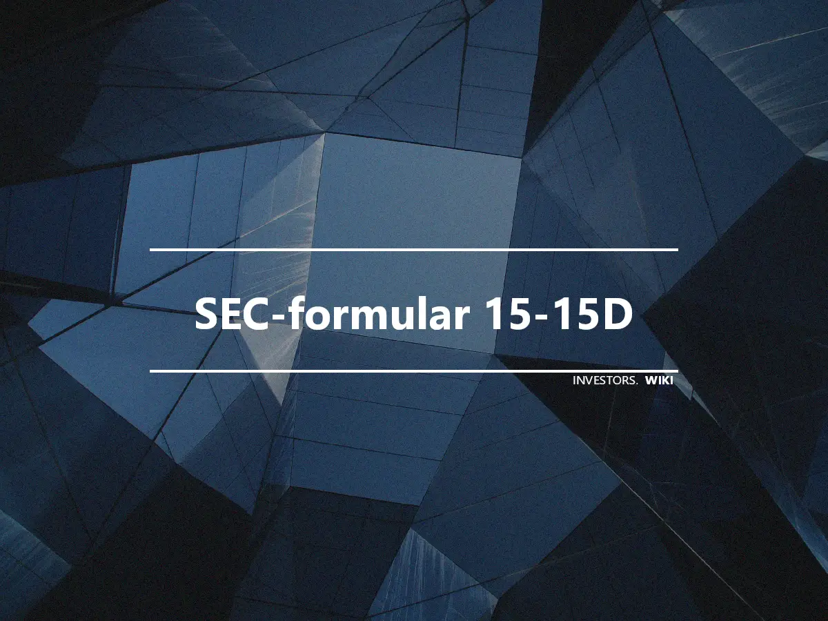 SEC-formular 15-15D